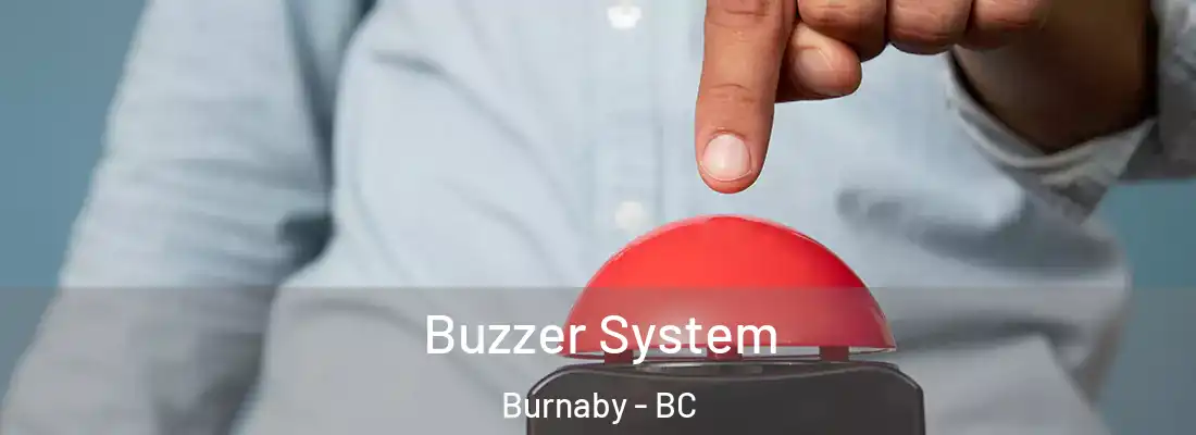  Buzzer System Burnaby - BC