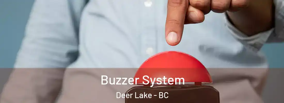  Buzzer System Deer Lake - BC