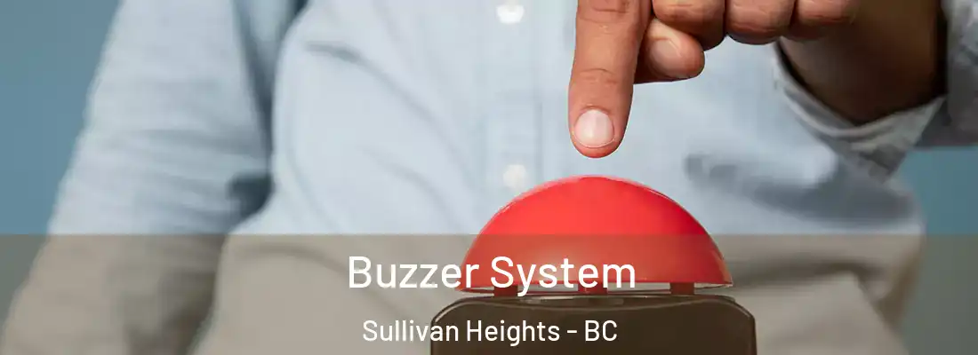  Buzzer System Sullivan Heights - BC
