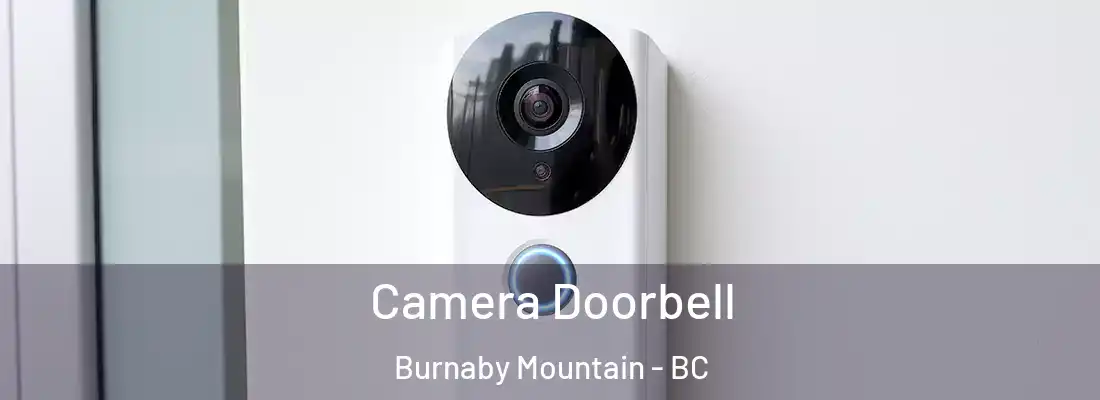  Camera Doorbell Burnaby Mountain - BC