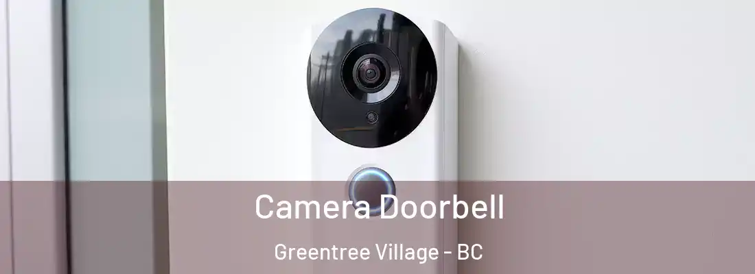  Camera Doorbell Greentree Village - BC