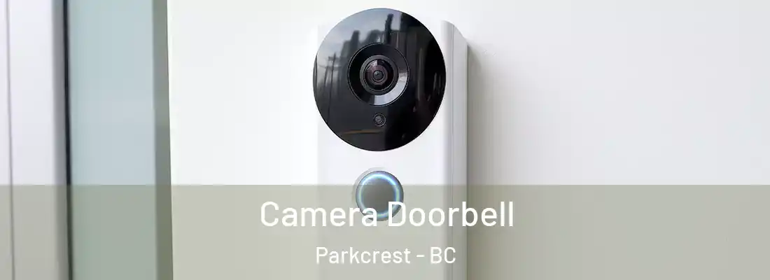  Camera Doorbell Parkcrest - BC