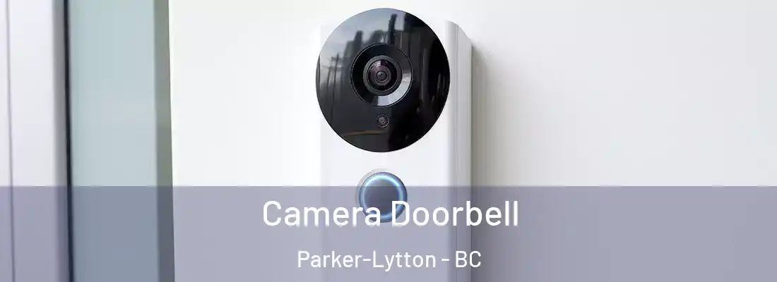  Camera Doorbell Parker-Lytton - BC