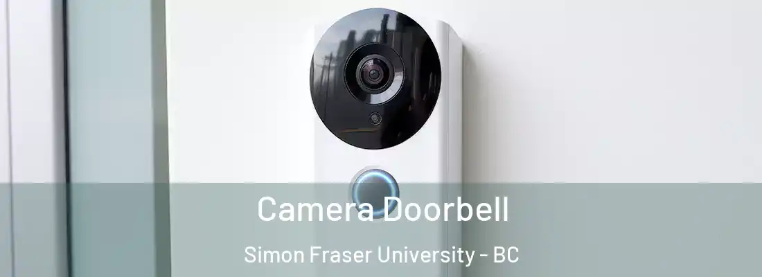  Camera Doorbell Simon Fraser University - BC