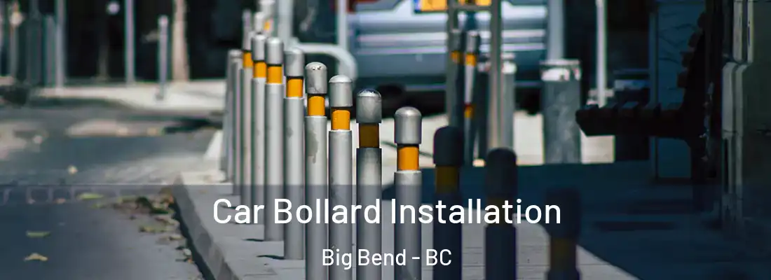  Car Bollard Installation Big Bend - BC