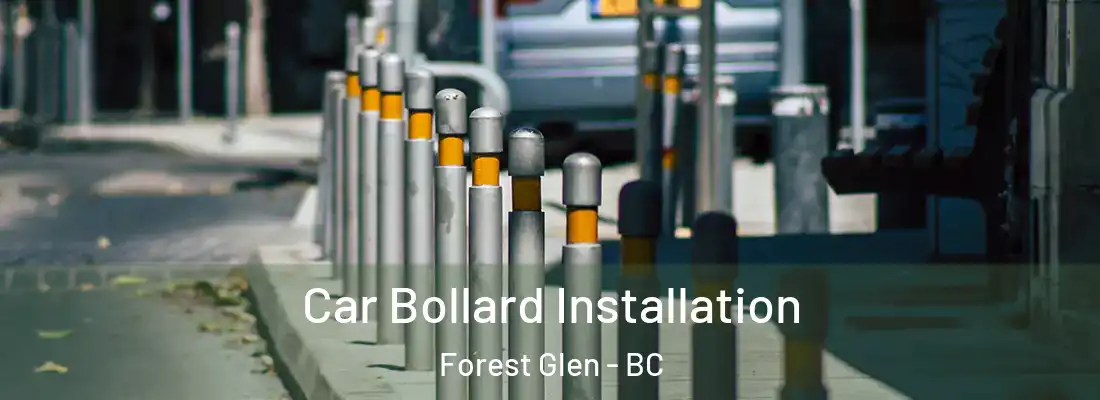  Car Bollard Installation Forest Glen - BC