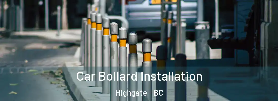  Car Bollard Installation Highgate - BC