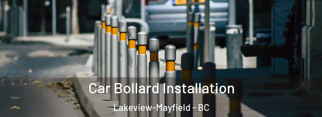  Car Bollard Installation Lakeview-Mayfield - BC