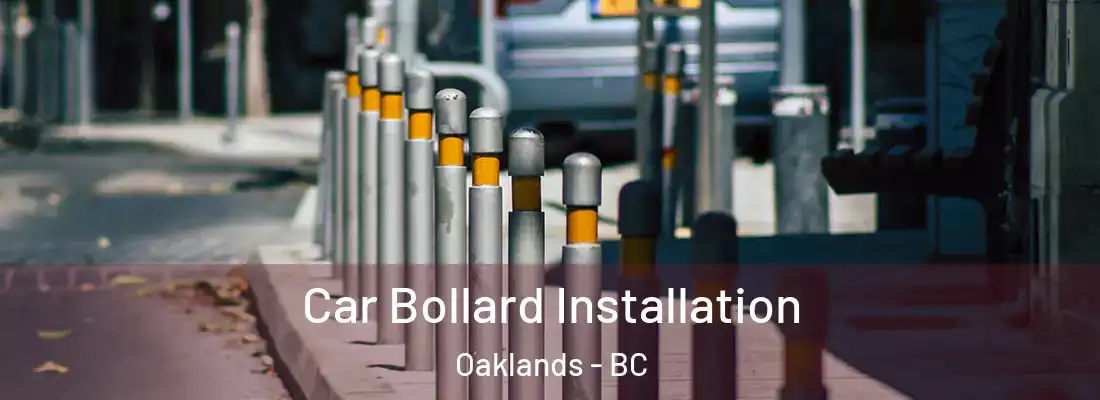  Car Bollard Installation Oaklands - BC