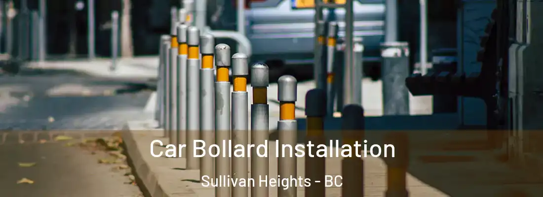  Car Bollard Installation Sullivan Heights - BC