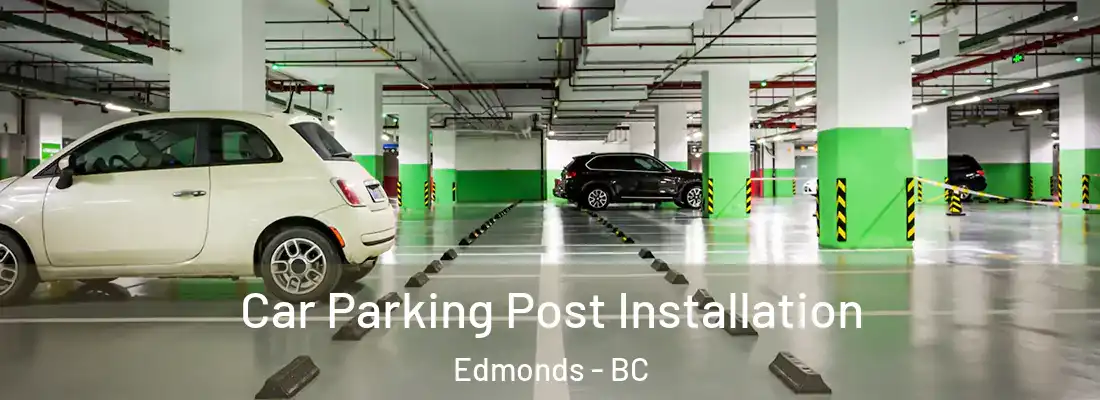  Car Parking Post Installation Edmonds - BC