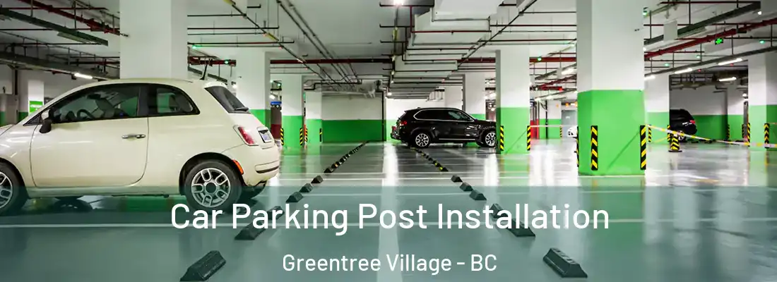  Car Parking Post Installation Greentree Village - BC