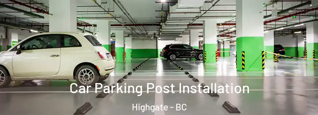  Car Parking Post Installation Highgate - BC