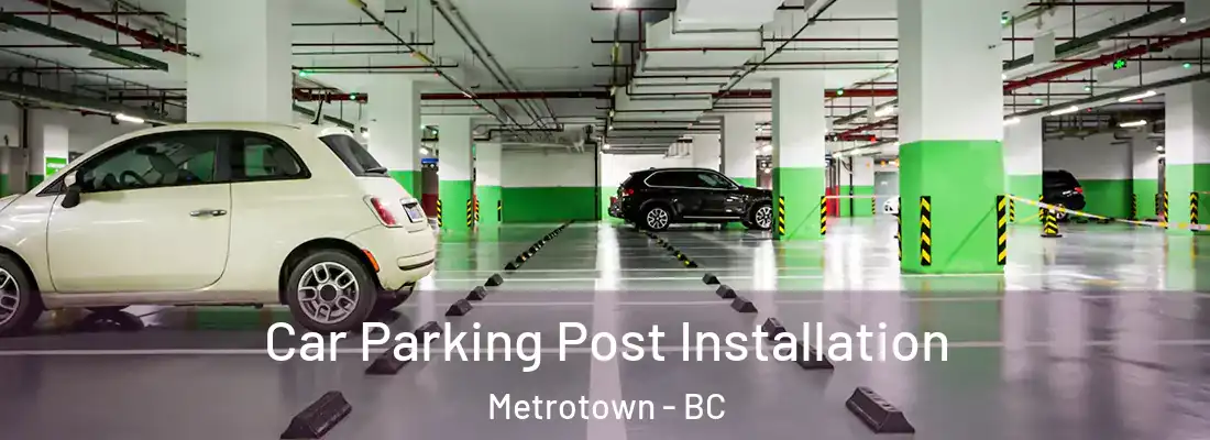  Car Parking Post Installation Metrotown - BC