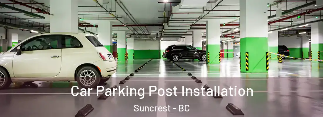  Car Parking Post Installation Suncrest - BC