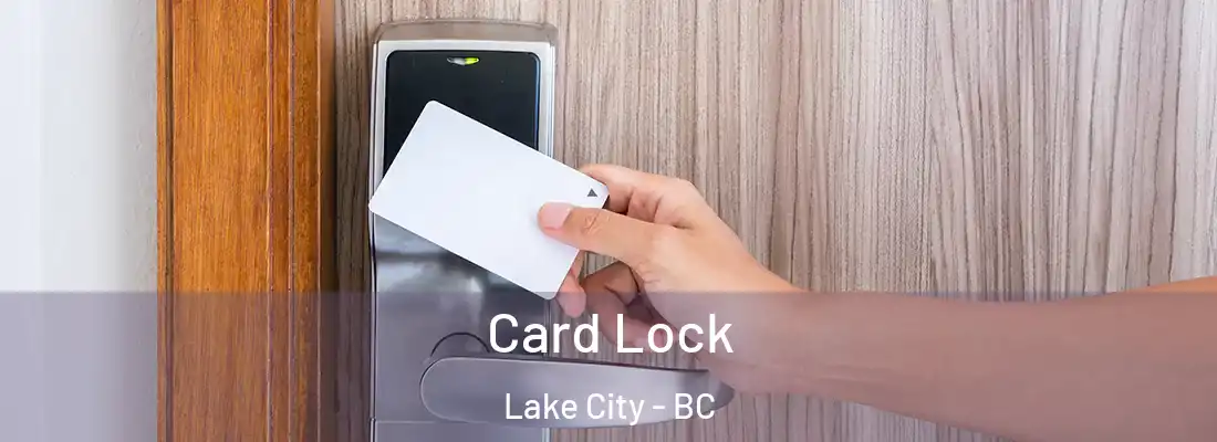  Card Lock Lake City - BC