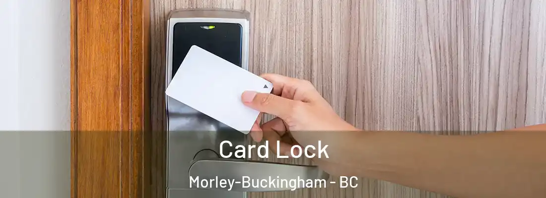 Card Lock Morley-Buckingham - BC