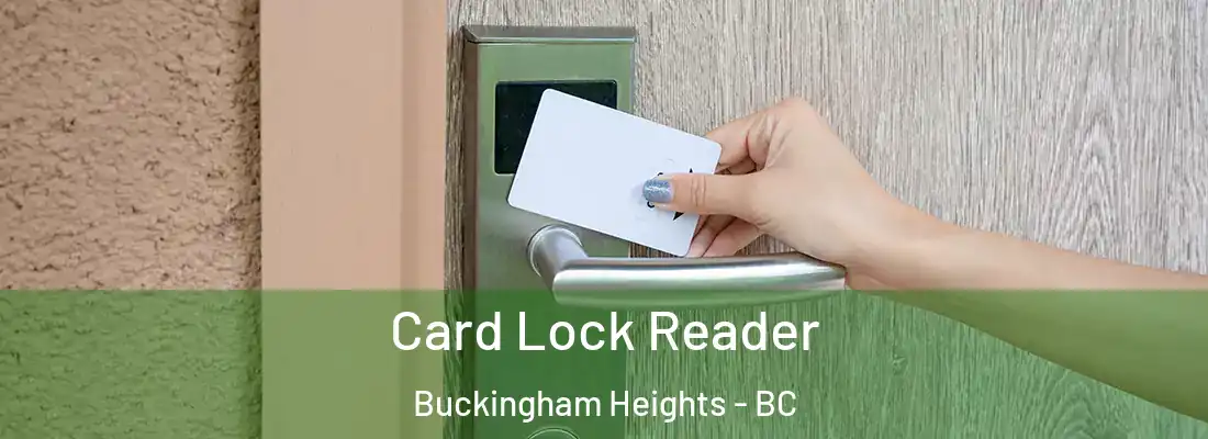  Card Lock Reader Buckingham Heights - BC