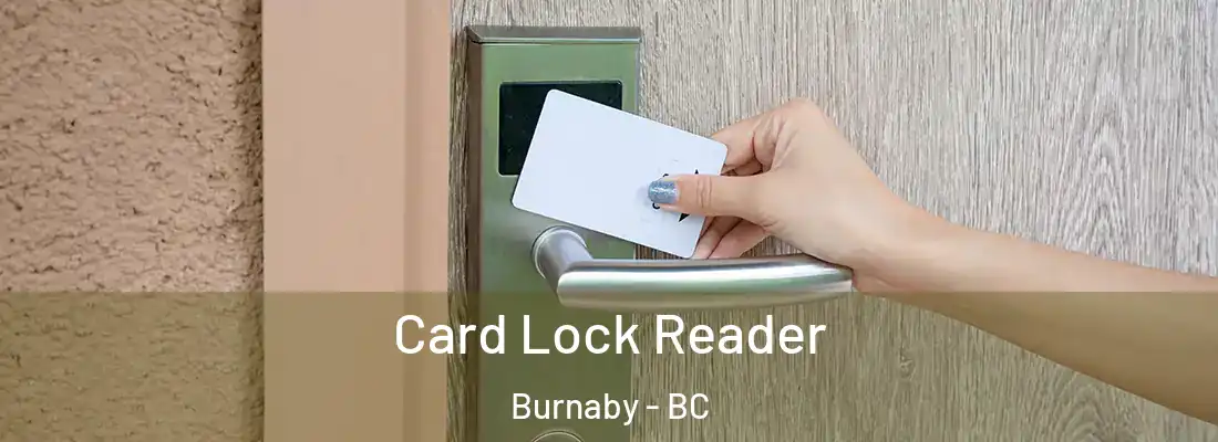  Card Lock Reader Burnaby - BC