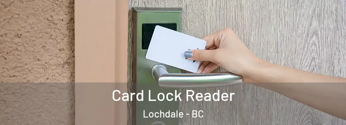  Card Lock Reader Lochdale - BC