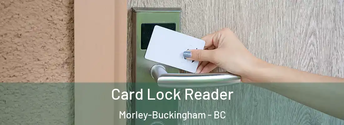 Card Lock Reader Morley-Buckingham - BC