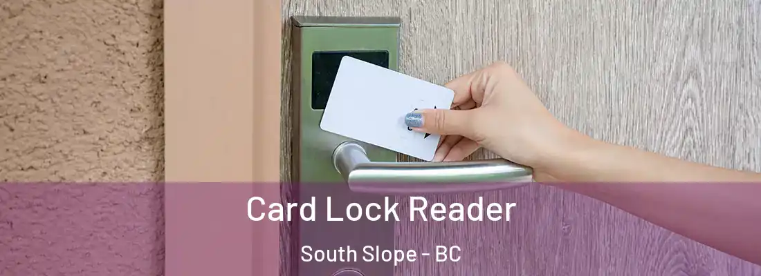  Card Lock Reader South Slope - BC