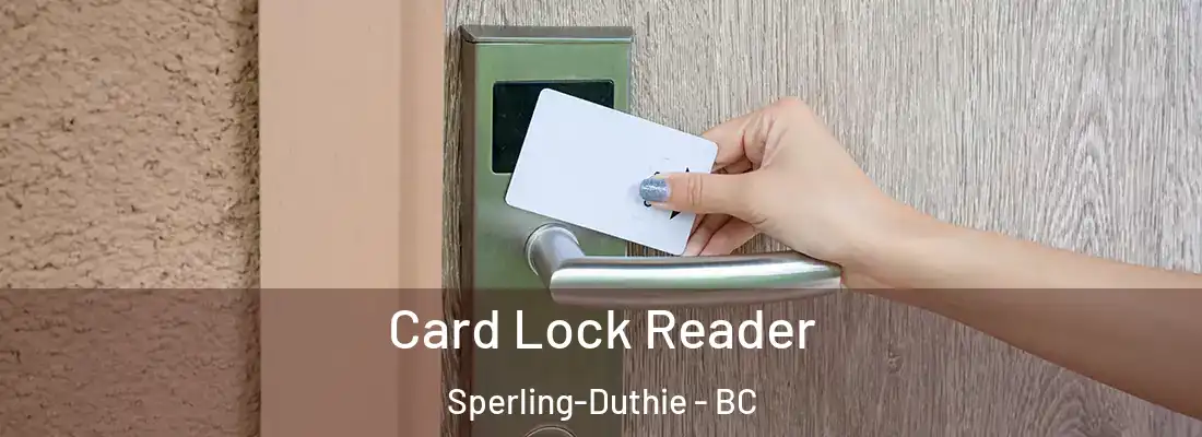  Card Lock Reader Sperling-Duthie - BC
