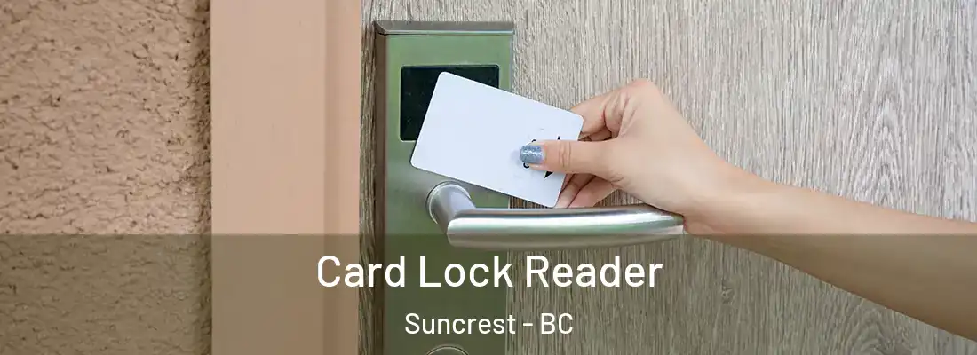  Card Lock Reader Suncrest - BC