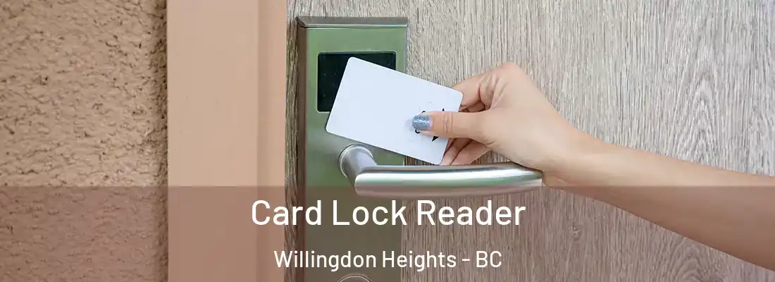  Card Lock Reader Willingdon Heights - BC