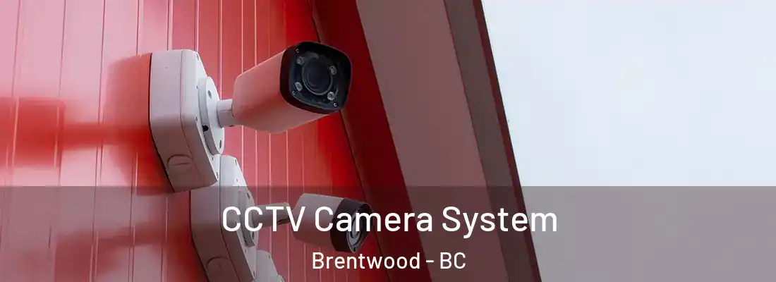  CCTV Camera System Brentwood - BC