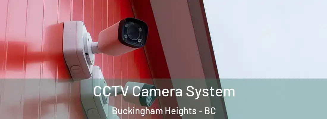  CCTV Camera System Buckingham Heights - BC