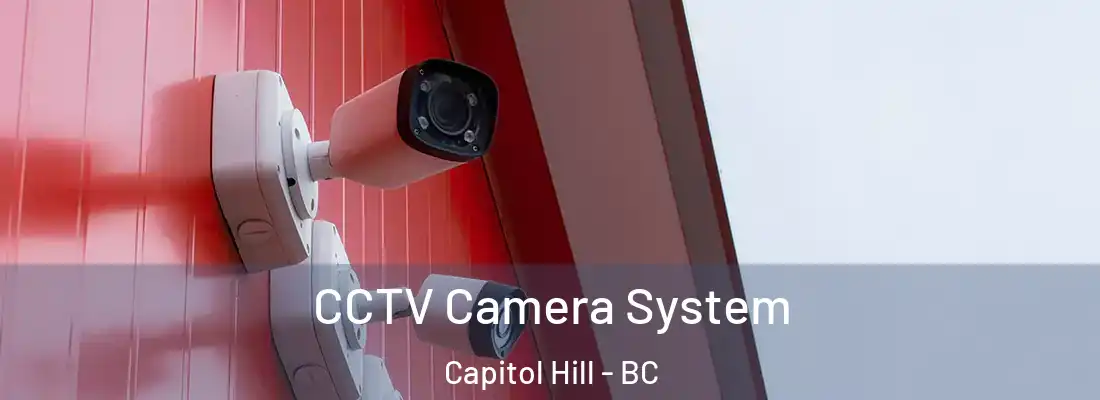  CCTV Camera System Capitol Hill - BC