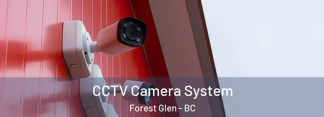  CCTV Camera System Forest Glen - BC