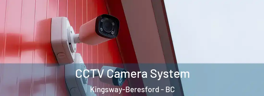  CCTV Camera System Kingsway-Beresford - BC