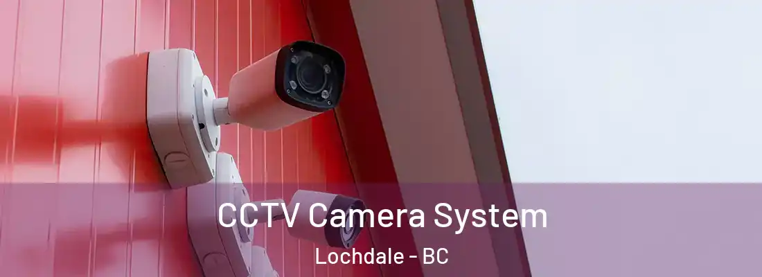  CCTV Camera System Lochdale - BC