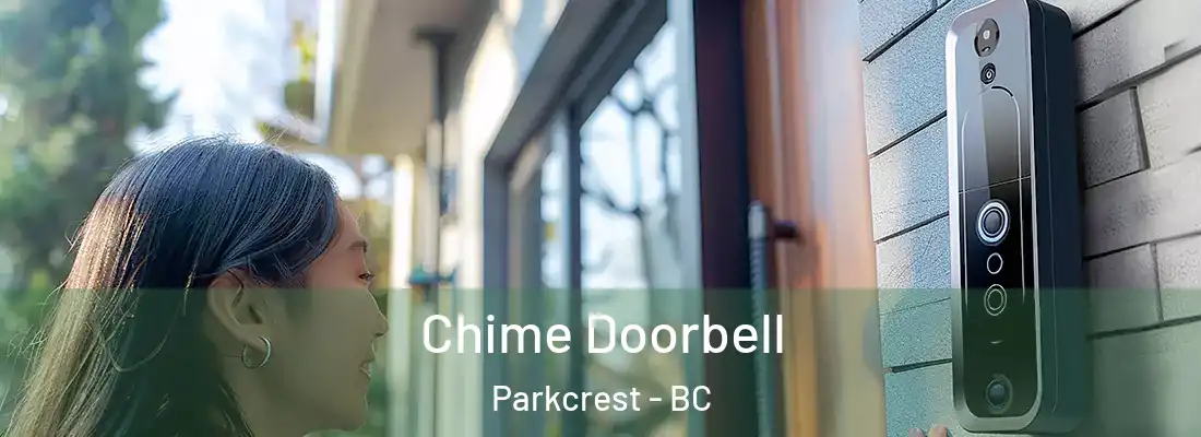  Chime Doorbell Parkcrest - BC