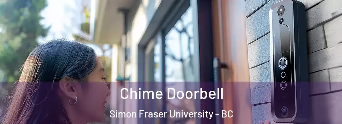  Chime Doorbell Simon Fraser University - BC
