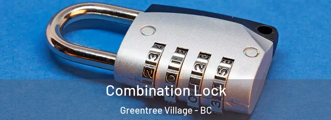  Combination Lock Greentree Village - BC