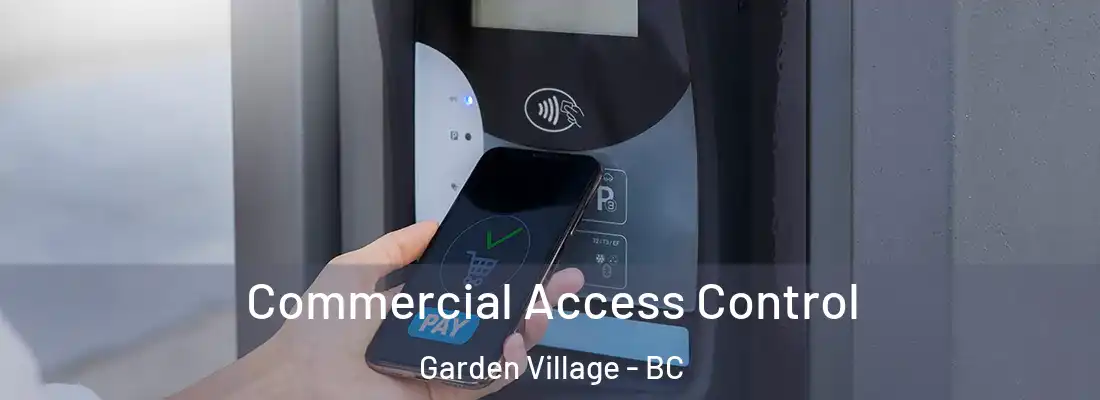  Commercial Access Control Garden Village - BC