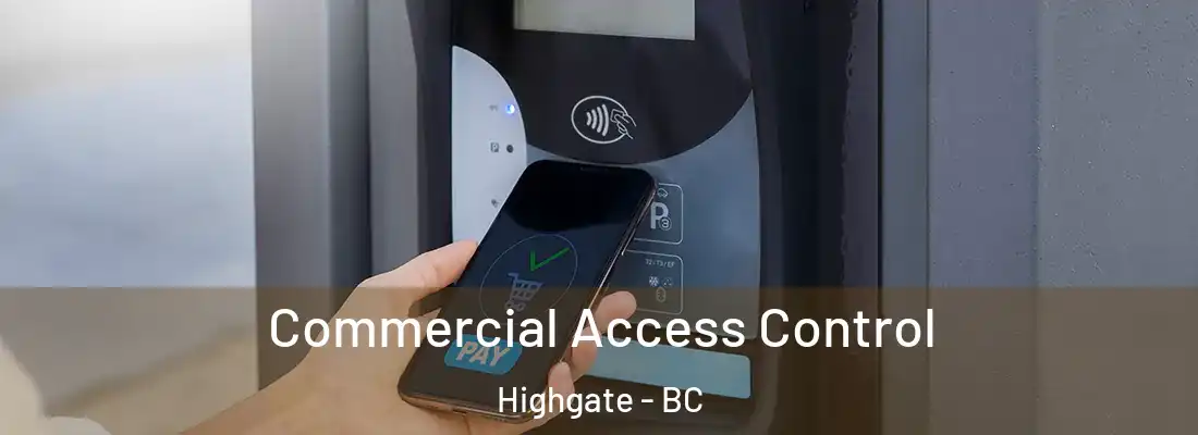  Commercial Access Control Highgate - BC