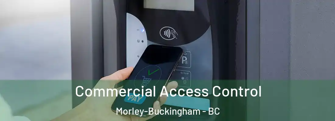  Commercial Access Control Morley-Buckingham - BC