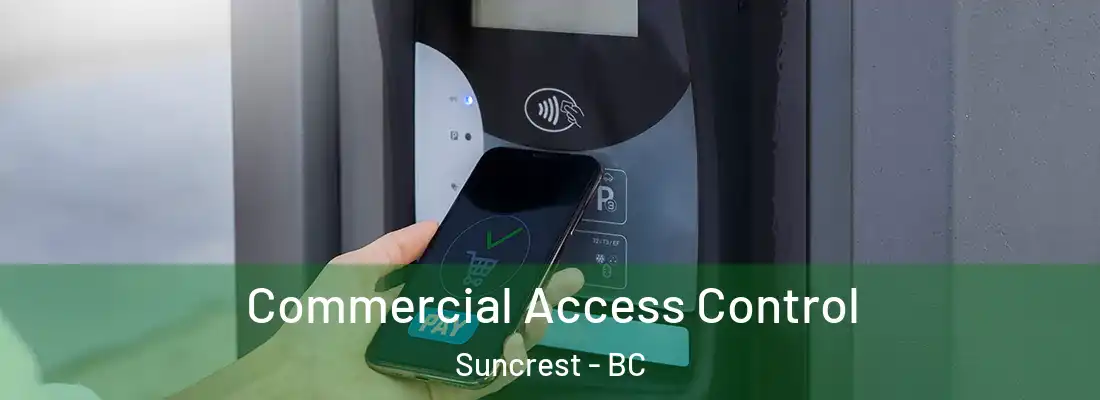  Commercial Access Control Suncrest - BC