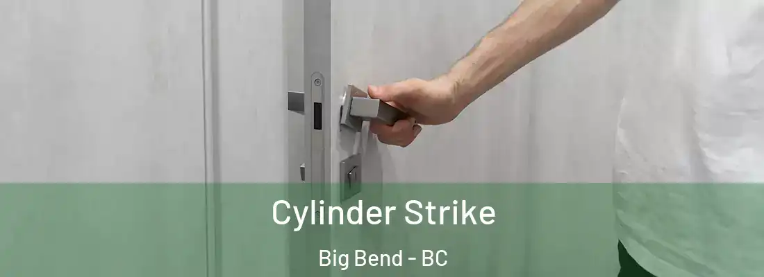  Cylinder Strike Big Bend - BC