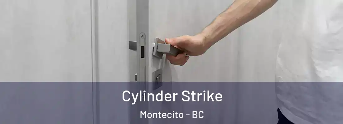  Cylinder Strike Montecito - BC