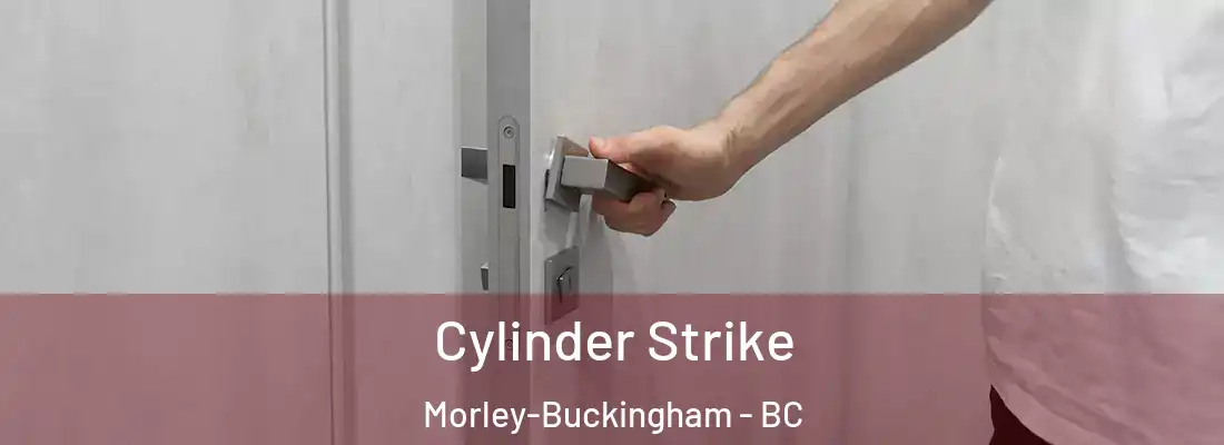  Cylinder Strike Morley-Buckingham - BC