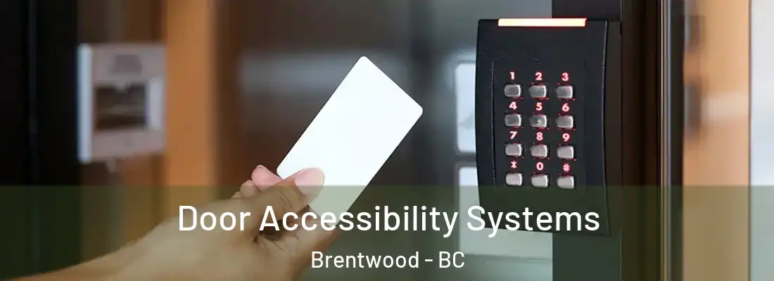 Door Accessibility Systems Brentwood - BC