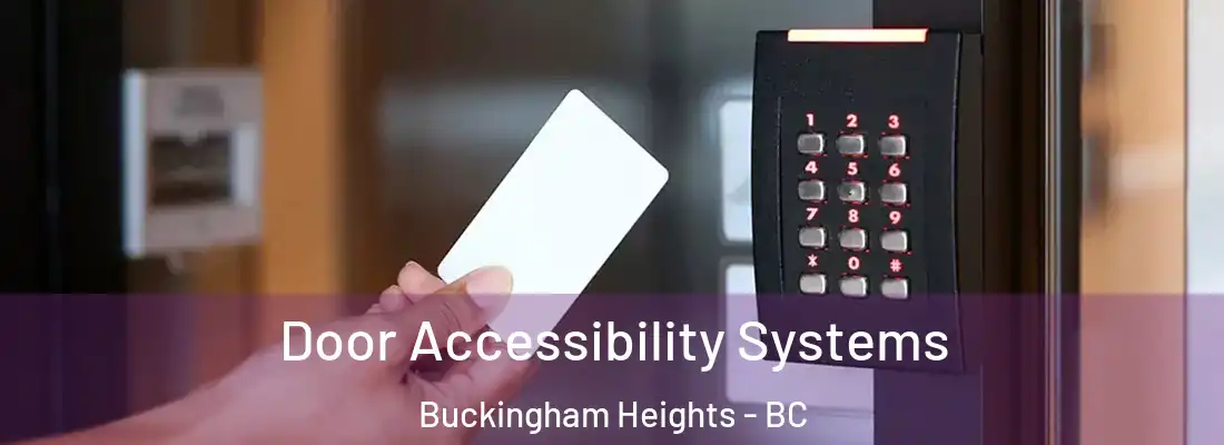  Door Accessibility Systems Buckingham Heights - BC