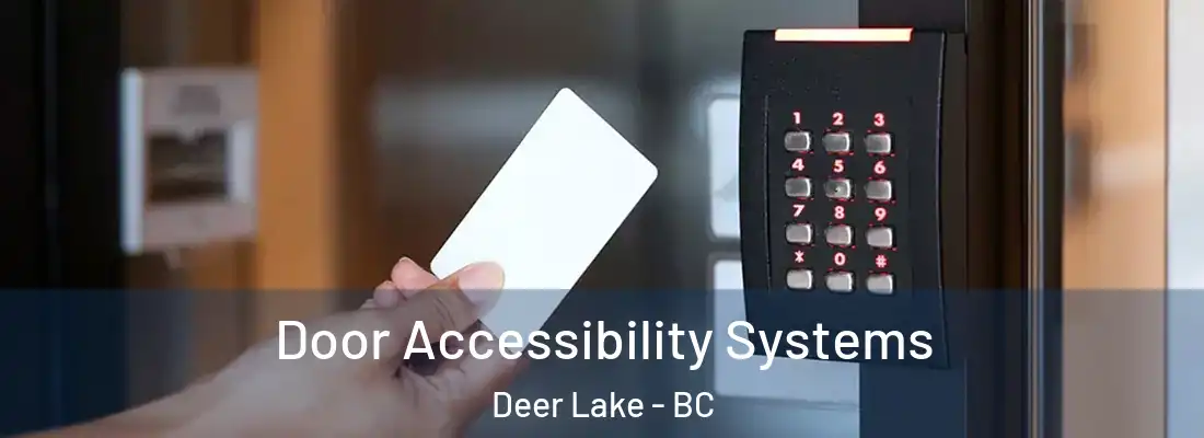  Door Accessibility Systems Deer Lake - BC