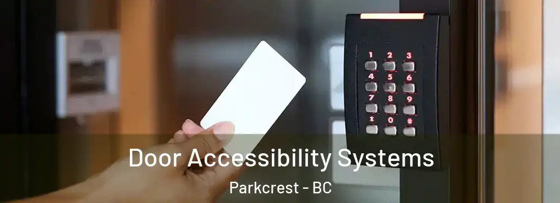  Door Accessibility Systems Parkcrest - BC