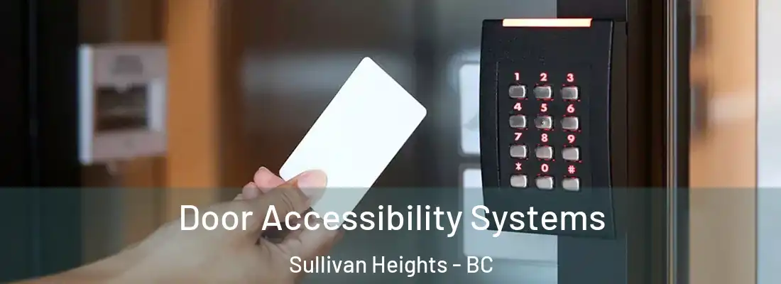  Door Accessibility Systems Sullivan Heights - BC
